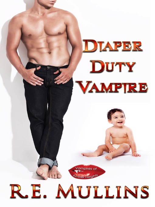 Title details for Diaper Duty Vampire by R. E. Mullins - Available